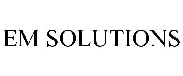 Trademark Logo EM SOLUTIONS