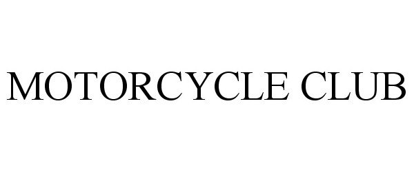 Trademark Logo MOTORCYCLE CLUB