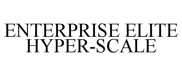 Trademark Logo ENTERPRISE ELITE HYPER-SCALE