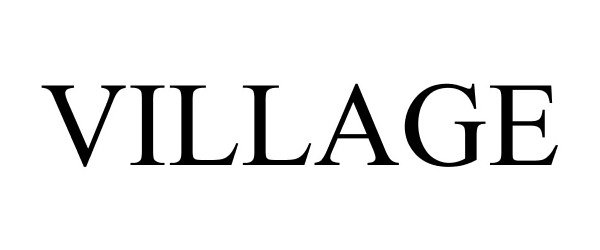 Trademark Logo VILLAGE