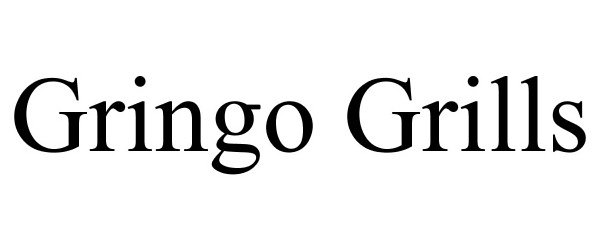  GRINGO GRILLS