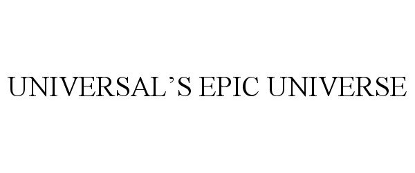 Trademark Logo UNIVERSAL'S EPIC UNIVERSE
