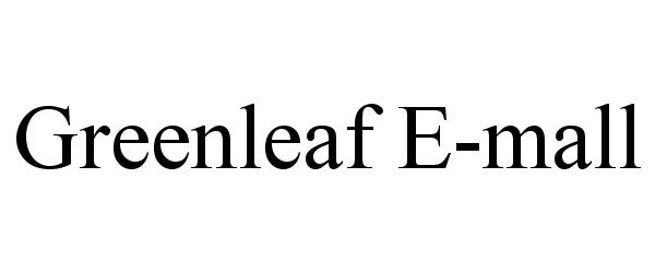 Trademark Logo GREENLEAF E-MALL