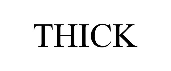 THICK