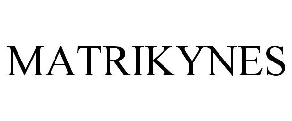 Trademark Logo MATRIKYNES