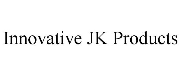  INNOVATIVE JK PRODUCTS