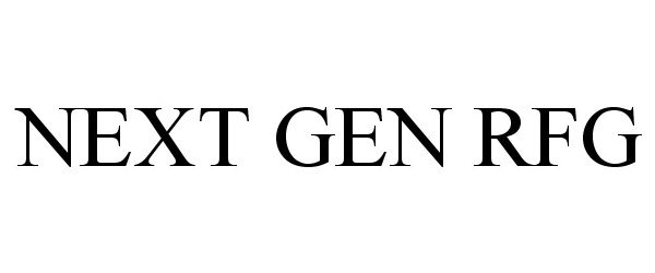 Trademark Logo NEXT GEN RFG