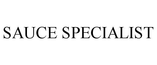 Trademark Logo SAUCE SPECIALIST