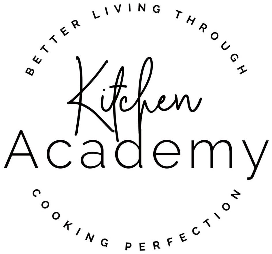 KITCHEN ACADEMY BETTER LIVING THROUGH COOKING PERFECTION - Nectar