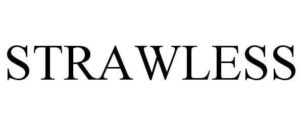 Trademark Logo STRAWLESS