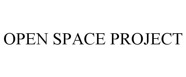  OPEN SPACE PROJECT