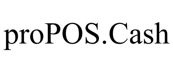 Trademark Logo PROPOS.CASH