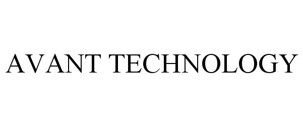 Trademark Logo AVANT TECHNOLOGY