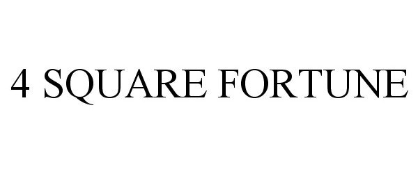 Trademark Logo 4 SQUARE FORTUNE