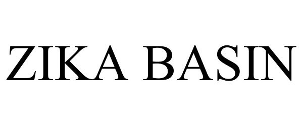 Trademark Logo ZIKA BASIN