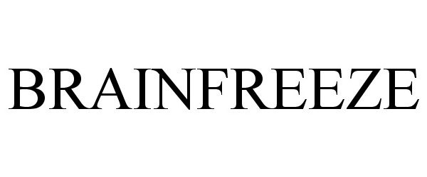 Trademark Logo BRAINFREEZE