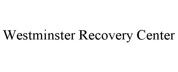  WESTMINSTER RECOVERY CENTER