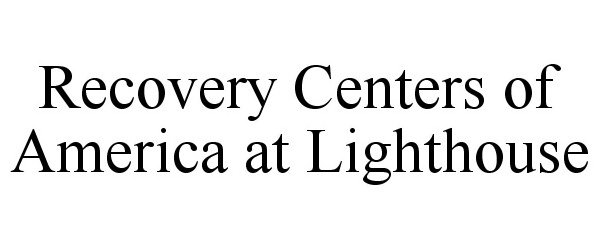  RECOVERY CENTERS OF AMERICA AT LIGHTHOUSE