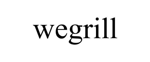 Trademark Logo WEGRILL