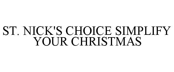  ST. NICK'S CHOICE SIMPLIFY YOUR CHRISTMAS