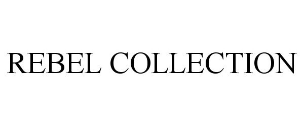 Trademark Logo REBEL COLLECTION