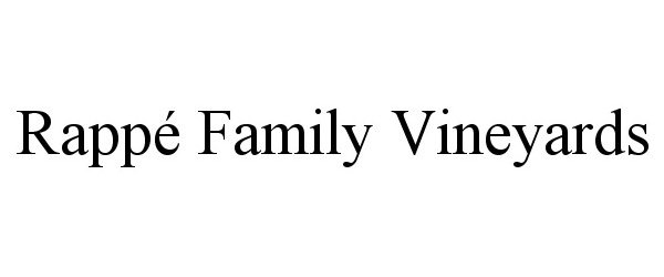 Trademark Logo RAPPÉ FAMILY VINEYARDS