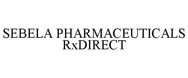 Trademark Logo SEBELA PHARMACEUTICALS RXDIRECT