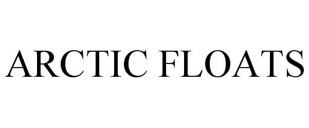 Trademark Logo ARCTIC FLOATS