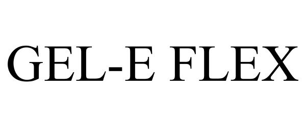 Trademark Logo GEL-E FLEX