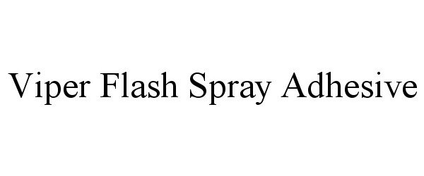  VIPER FLASH SPRAY ADHESIVE