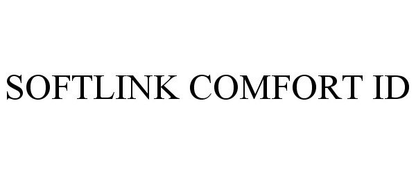 Trademark Logo SOFTLINK COMFORT ID