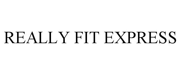  REALLY FIT EXPRESS