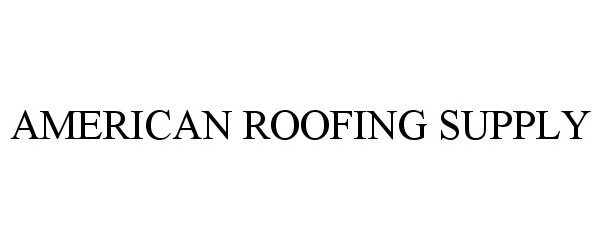  AMERICAN ROOFING SUPPLY