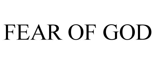 Trademark Logo FEAR OF GOD