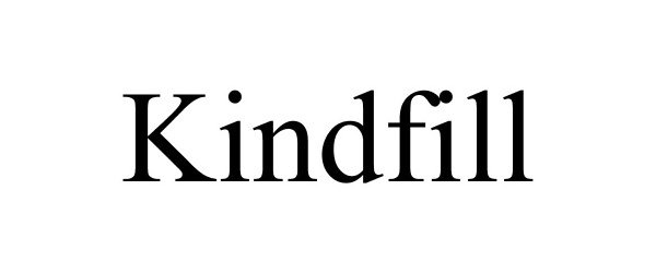 Trademark Logo KINDFILL