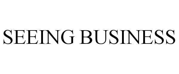 Trademark Logo SEEING BUSINESS