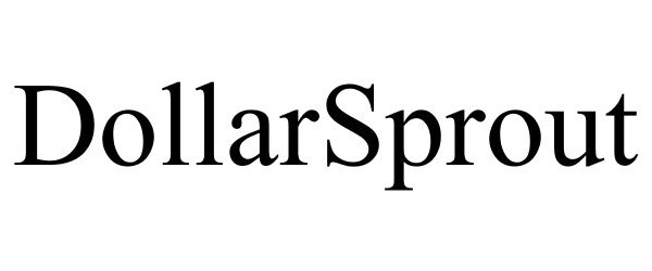 Trademark Logo DOLLARSPROUT