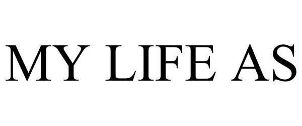 Trademark Logo MY LIFE AS