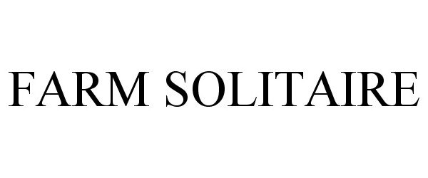 Trademark Logo FARM SOLITAIRE