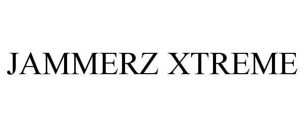 Trademark Logo JAMMERZ XTREME