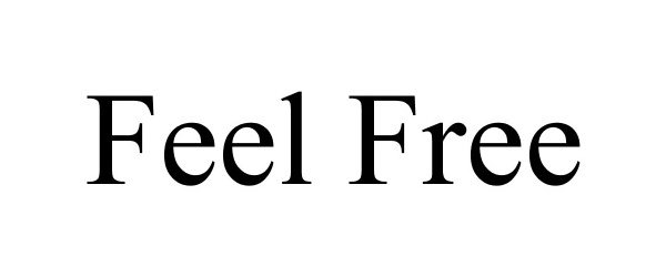 Trademark Logo FEEL FREE