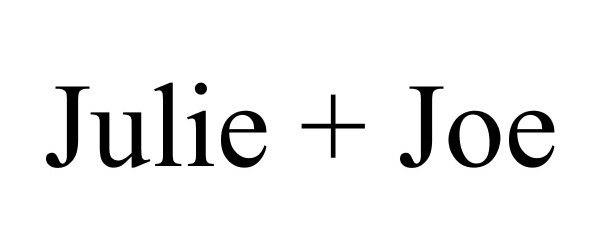 Trademark Logo JULIE + JOE