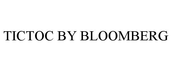 Trademark Logo TICTOC BY BLOOMBERG