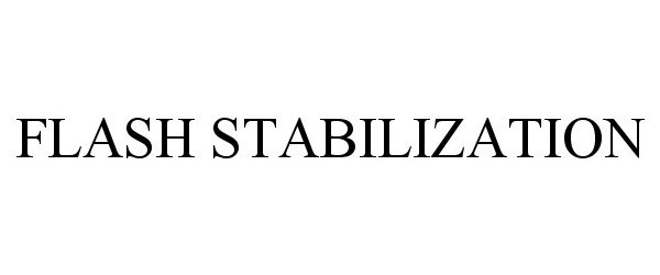 Trademark Logo FLASH STABILIZATION