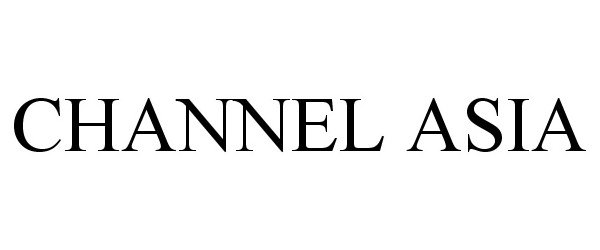 Trademark Logo CHANNEL ASIA