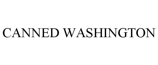 Trademark Logo CANNED WASHINGTON