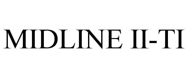 Trademark Logo MIDLINE II-TI
