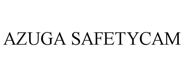 Trademark Logo AZUGA SAFETYCAM