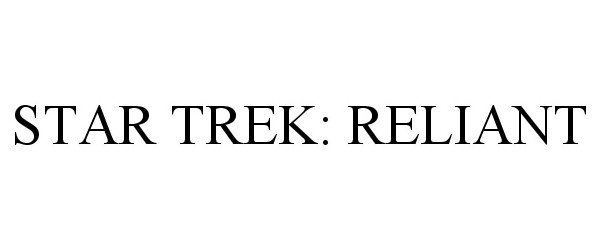  STAR TREK: RELIANT