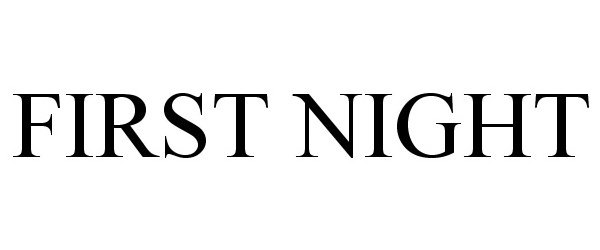 Trademark Logo FIRST NIGHT